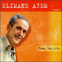 Slimane Azem - Thaq Vaylith lyrics