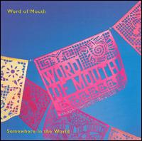 Word of Mouth - Somewhere in the World lyrics