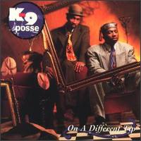 K-9 Posse - On a Different Tip lyrics