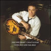Jake Reichbart - Long Ago and Far Away lyrics