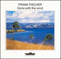 Frank Fischer - Gone with the Wind lyrics