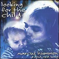 Marcus Hummon - Looking for the Child lyrics