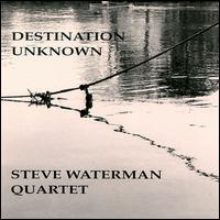 Steve Waterman - Destination Unknown lyrics