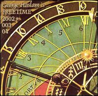 George Haslam - Freetime 2002*2003*2004 lyrics