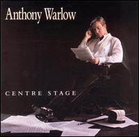 Anthony Warlow - Centre Stage lyrics