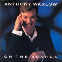 Anthony Warlow - On the Boards lyrics