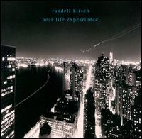 Randell Kirsch - Near Life Experience lyrics