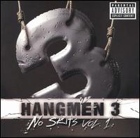 Hangmen 3 - No Skits, Vol. 1 lyrics