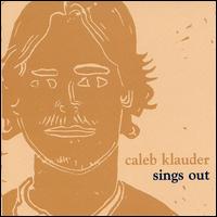 Caleb Klauder - Sings Out lyrics