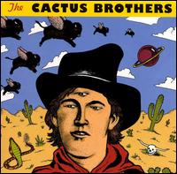 The Cactus Brothers - The Cactus Brothers lyrics