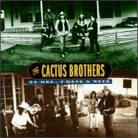 The Cactus Brothers - 24 Hrs., 7 Days A Week lyrics