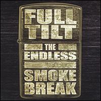 Full Tilt - The Endless Smokebreak lyrics