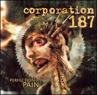 Corporation 187 - Perfection in Pain lyrics
