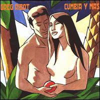 Greg Ribot - Cumbia y Mas lyrics