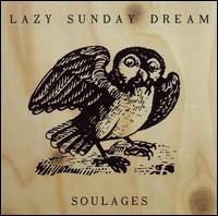 Lazy Sunday Dream - Soulages lyrics
