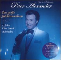 Peter Alexander - Das Gro?e Jub?l?umsalbum lyrics