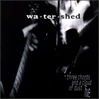 Watershed - Three Chords and a Cloud of Dust [live] lyrics