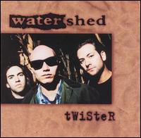 Watershed - Twister lyrics