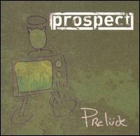 Prospect - Prel?de lyrics