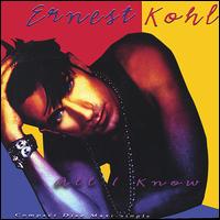 Ernest Kohl - All I Know lyrics