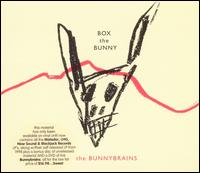 Bunny Brains - Box the Bunny [Bonus DVD] lyrics