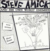 Steve Amick and His Own Worst Enemies - Your Mother lyrics