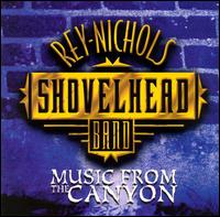 The Rey-Nichols Shovelhead Band - Music from the Canyon lyrics