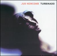 Jud Newcomb - Turbinado lyrics