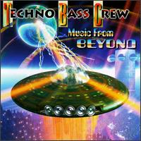 Techno Bass Crew - Music from Beyond lyrics