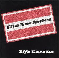 Secludes - Life Goes On lyrics