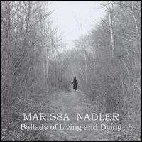 Marissa Nadler - Ballads of Living and Dying lyrics