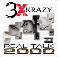 3X Krazy - Real Talk 2000 lyrics