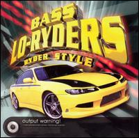 Bass Lo-Ryders - Ryder Style lyrics