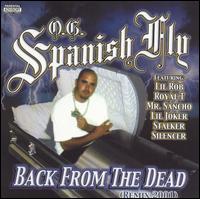 O.G. Spanish Fly - Back from the Dead: Remix 2001 lyrics