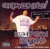 O.G. Spanish Fly - Higher Than Highland lyrics