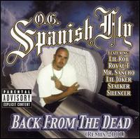 O.G. Spanish Fly - Back from the Dead lyrics