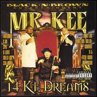 Mr. Kee - 14 Karat Dreams lyrics