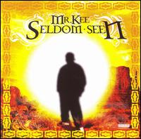 Mr. Kee - Seldom Seen lyrics