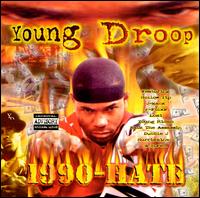 Young Droop - 1990-Hate: Bootlegz And Collectionz lyrics