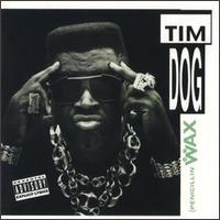 Tim Dog - Penicillin on Wax lyrics