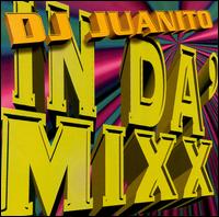 DJ Juanito - In Da Mix lyrics