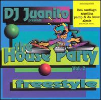 DJ Juanito - House Party, Vol. 2: Freestyle lyrics