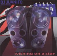 DJ Juanito - Wishing on a Star lyrics