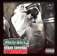 Mitchy Slick - Urban Survival Syndrome lyrics