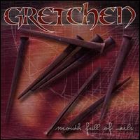 Gretchen - Mouth Full of Nails lyrics