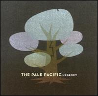 The Pale Pacific - Urgency lyrics