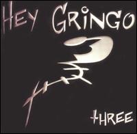 Hey Gringo - Three lyrics