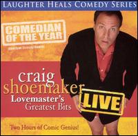 Craig Shoemaker - Lovemaster's Greatest Bits [live] lyrics
