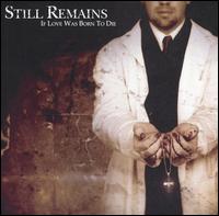 Still Remains - If Love Was Born to Die lyrics