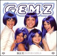 Gemz - Blue Is for Girls lyrics